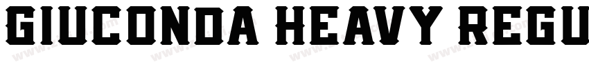 Giuconda Heavy Regul字体转换